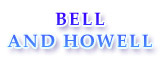 BELL AND HOWELL